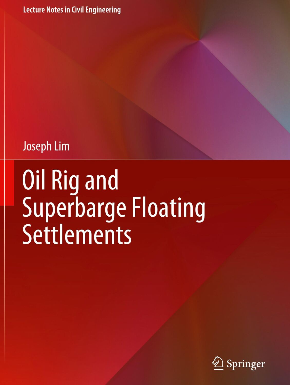 Cover: 9789811552960 | Oil Rig and Superbarge Floating Settlements | Joseph Lim | Buch | xvii