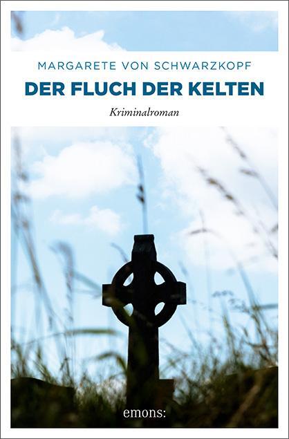 Cover: 9783740806880 | Der Fluch der Kelten | Kriminalroman | Margarete von Schwarzkopf