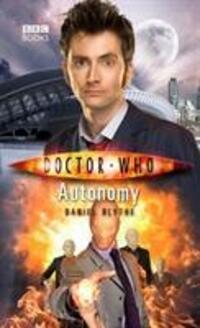 Cover: 9781849907910 | Doctor Who: Autonomy | Daniel Blythe | Taschenbuch | DOCTOR WHO | 2013