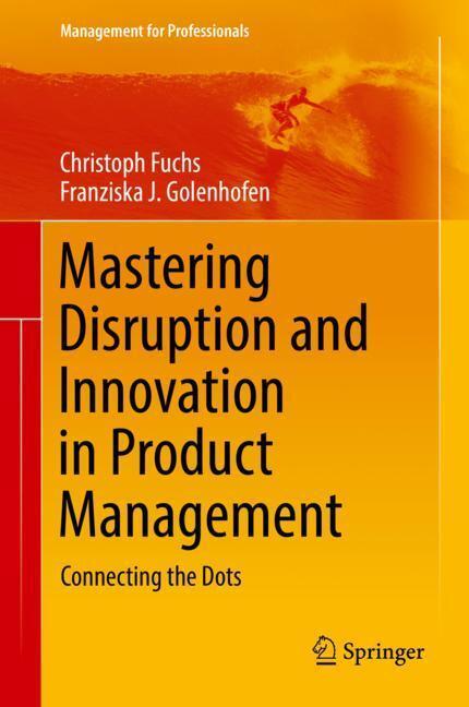 Cover: 9783319935119 | Mastering Disruption and Innovation in Product Management | Buch
