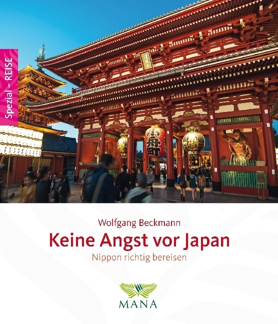 Cover: 9783955030841 | Keine Angst vor Japan | Nippon richtig bereisen | Wolfgang Beckmann
