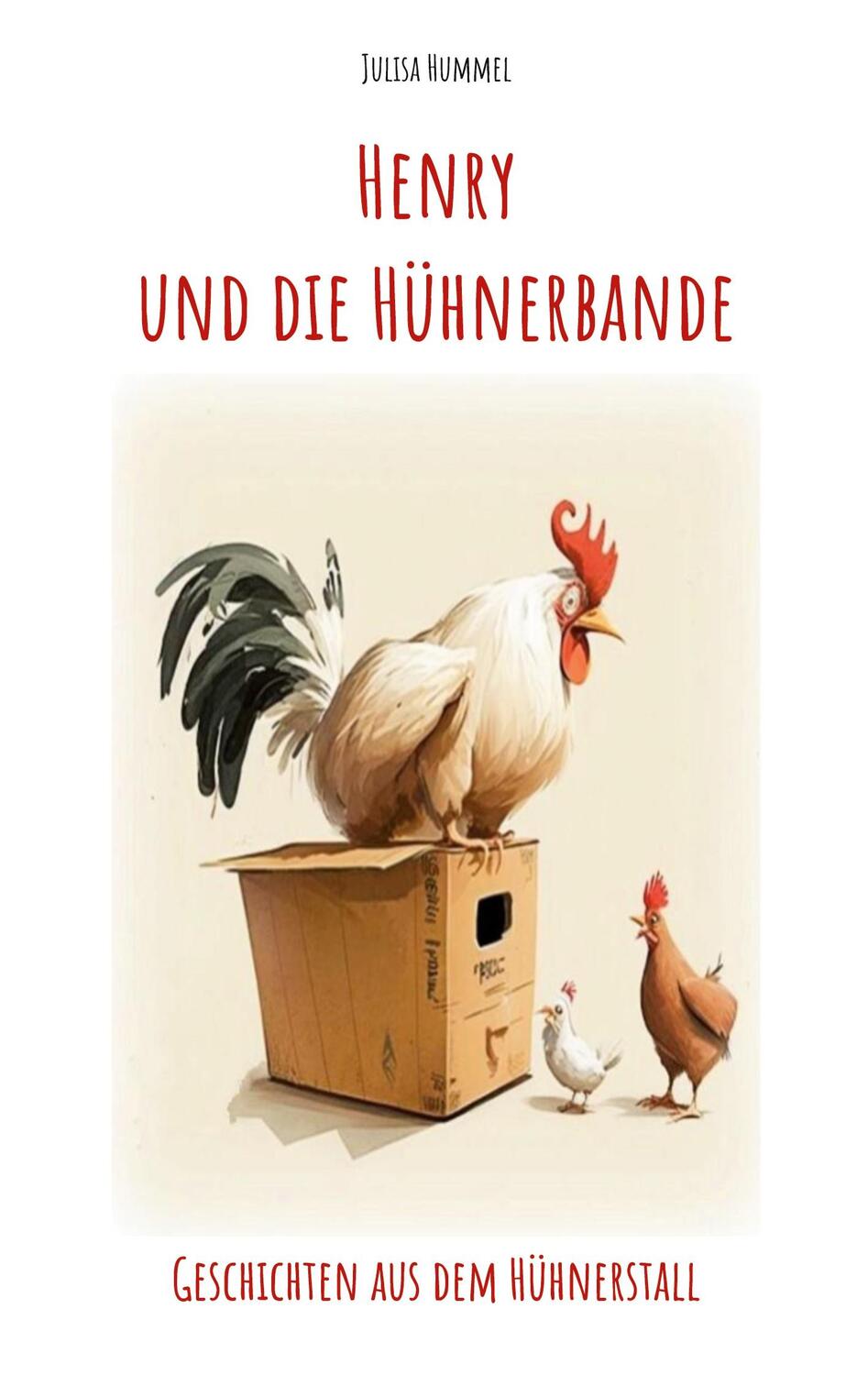 Cover: 9783759702906 | Henry und die Hühnerbande | Geschichten aus dem Hühnerstall | Hummel