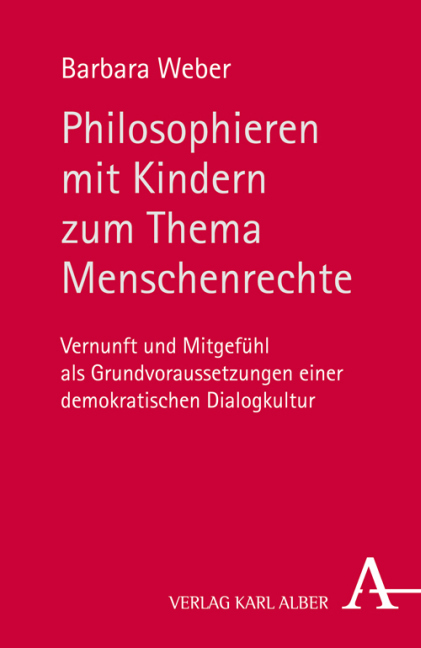 Cover: 9783495485965 | Philosophieren mit Kindern zum Thema Menschenrechte | Barbara Weber