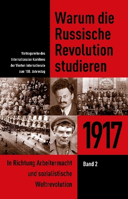Cover: 9783886341382 | Warum die Russische Revolution studieren: 1917 | Barry Grey (u. a.)