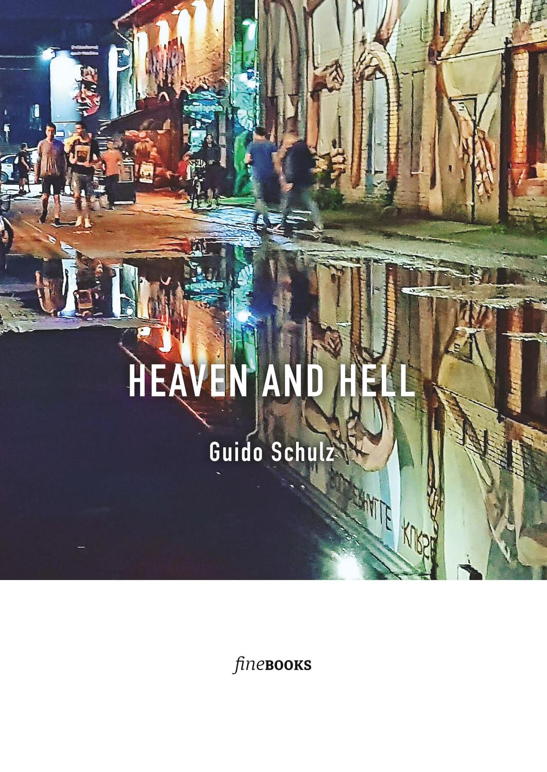 Cover: 9783948373016 | Heaven and hell | Guido Schulz | Buch | HC gerader Rücken kaschiert