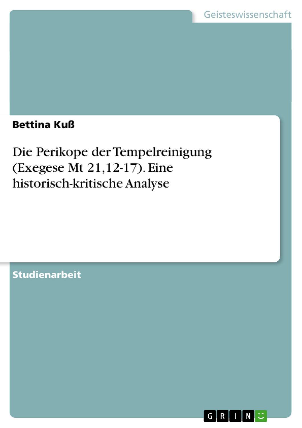 Cover: 9783638707954 | Die Perikope der Tempelreinigung (Exegese Mt 21,12-17). Eine...