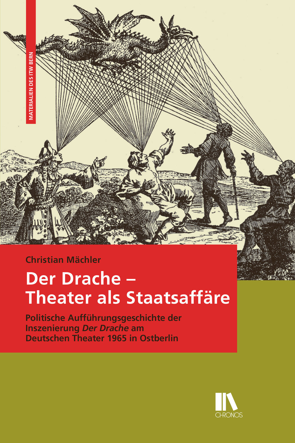 Cover: 9783034012799 | Der Drache - Theater als Staatsaffäre | Christian Mächler | Buch