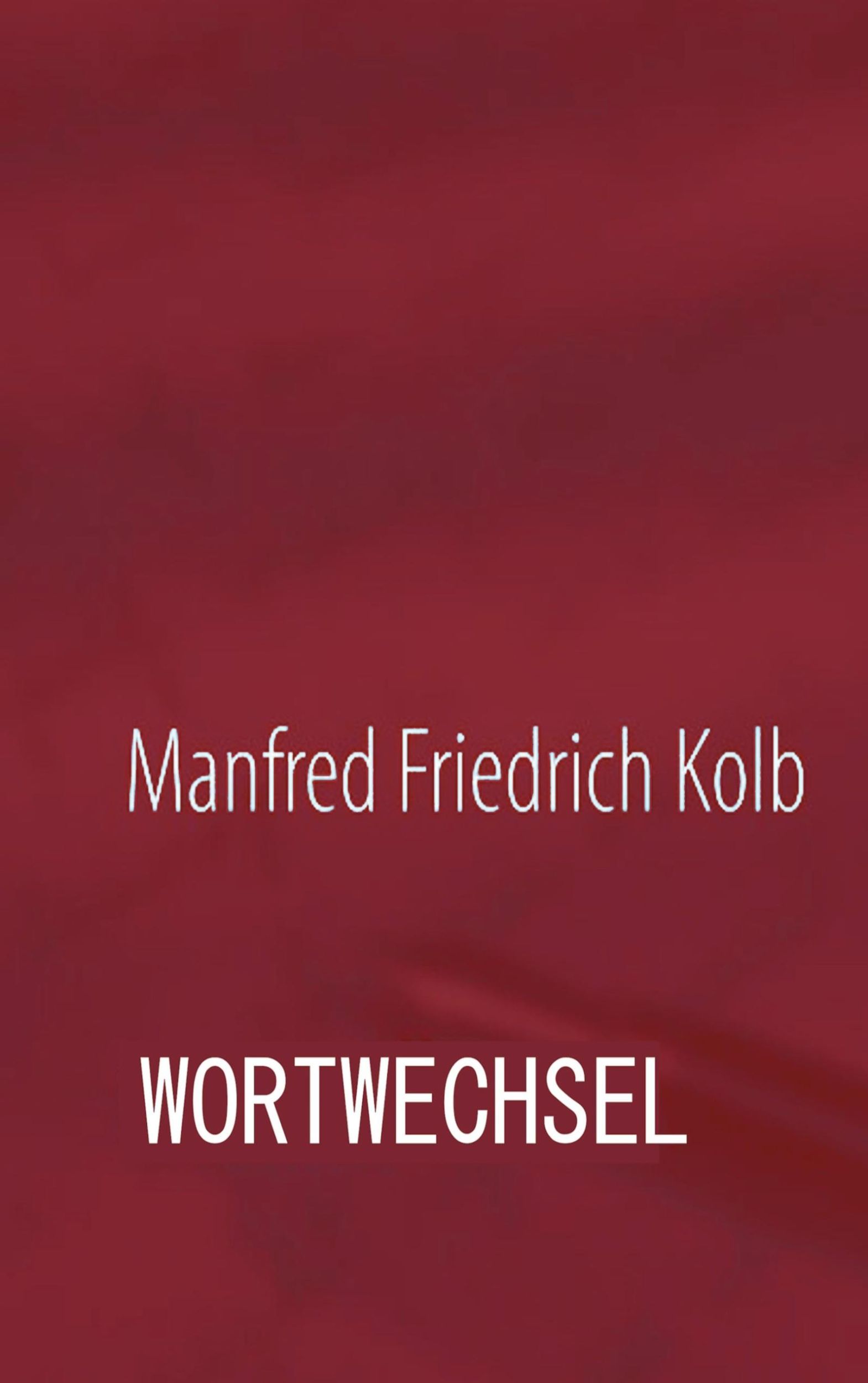 Cover: 9783759712967 | Wortwechsel | Wismarer und andere Geschichten | Manfred F. Kolb | Buch