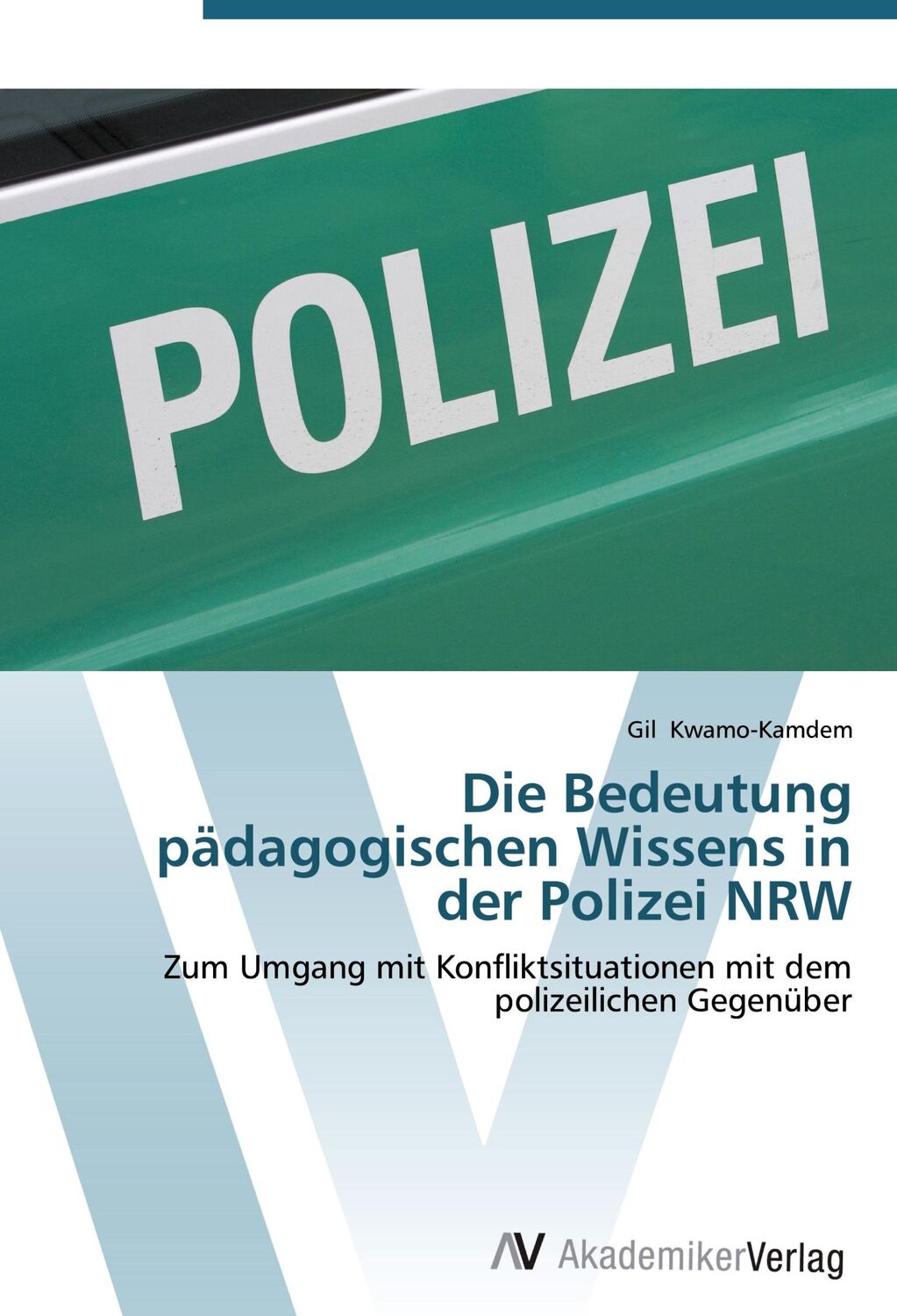 Cover: 9783639428308 | Die Bedeutung pädagogischen Wissens in der Polizei NRW | Kwamo-Kamdem