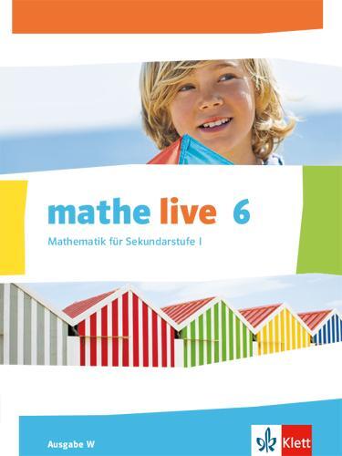 Cover: 9783127206203 | mathe live. Schülerbuch 6. Schuljahr. Ausgabe W | Ausgabe W | Buch
