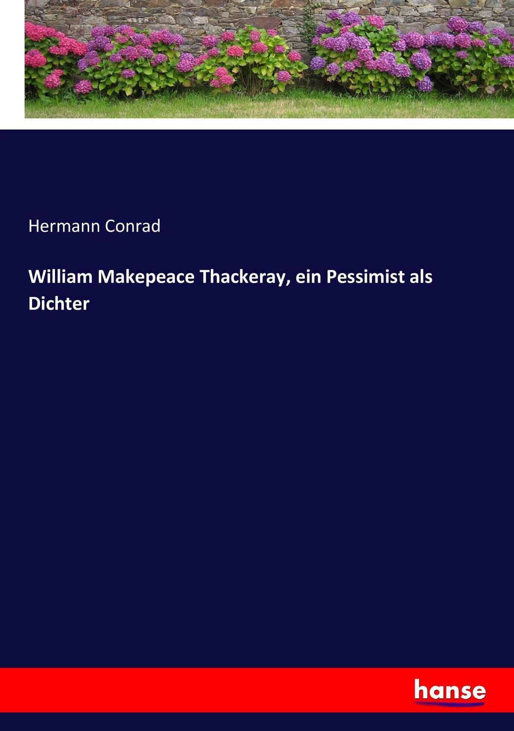 Cover: 9783743651630 | William Makepeace Thackeray, ein Pessimist als Dichter | Conrad | Buch