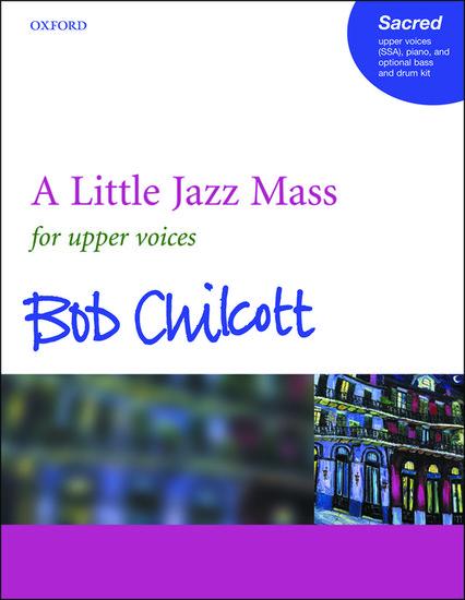 Cover: 9780193433281 | A Little Jazz Mass | Bob Chilcott | Broschüre | Chorpartitur | 2004