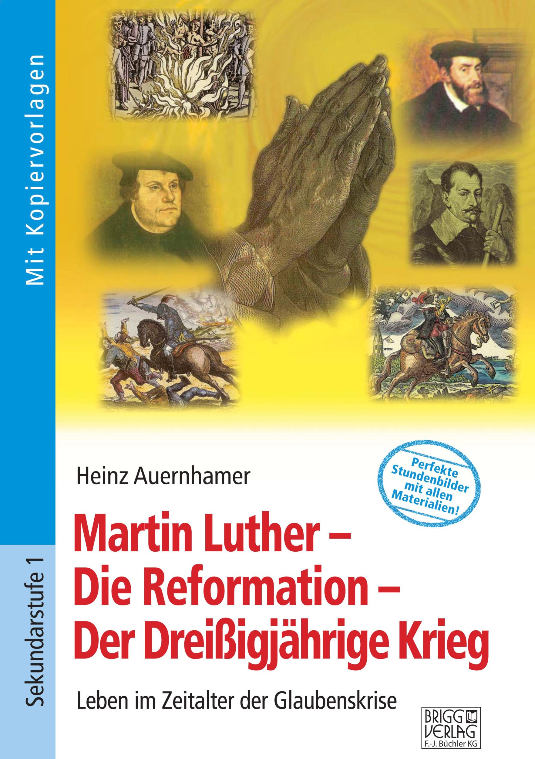 Cover: 9783956603846 | Martin Luther - Die Reformation - Der Dreißigjährige Krieg | Buch