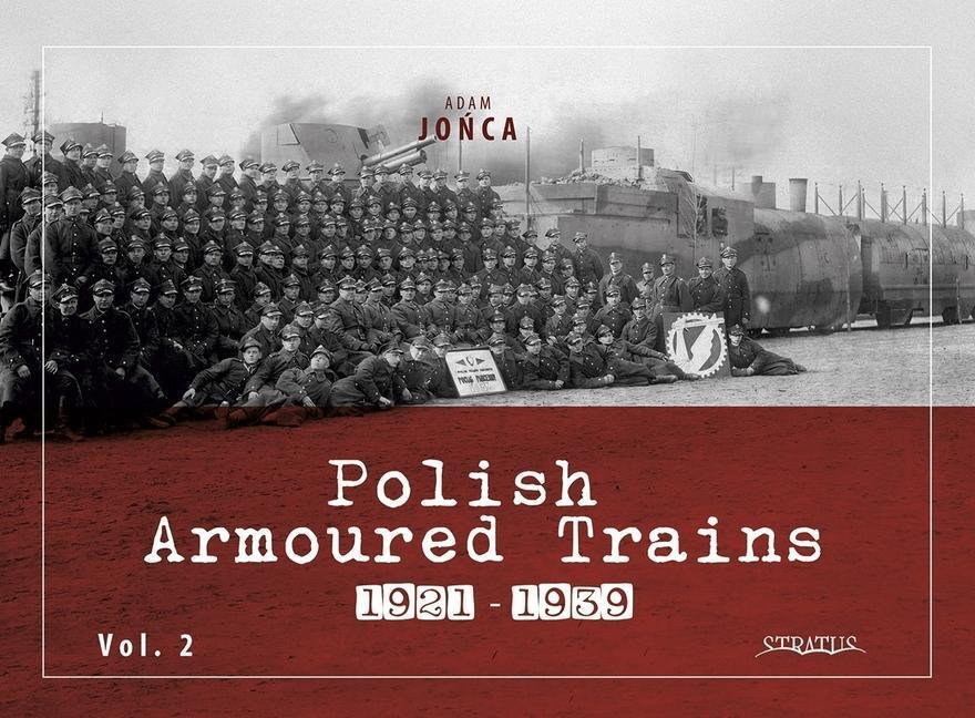 Cover: 9788367227360 | Polish Armoured Trains 1921-1939 Vol. 2 | Jo&amp; | Taschenbuch | Englisch