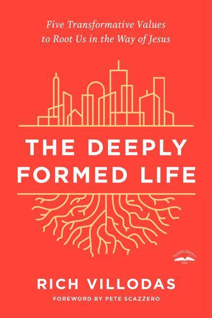 Cover: 9780525654407 | The Deeply Formed Life: Five Transformative Values to Root Us in...