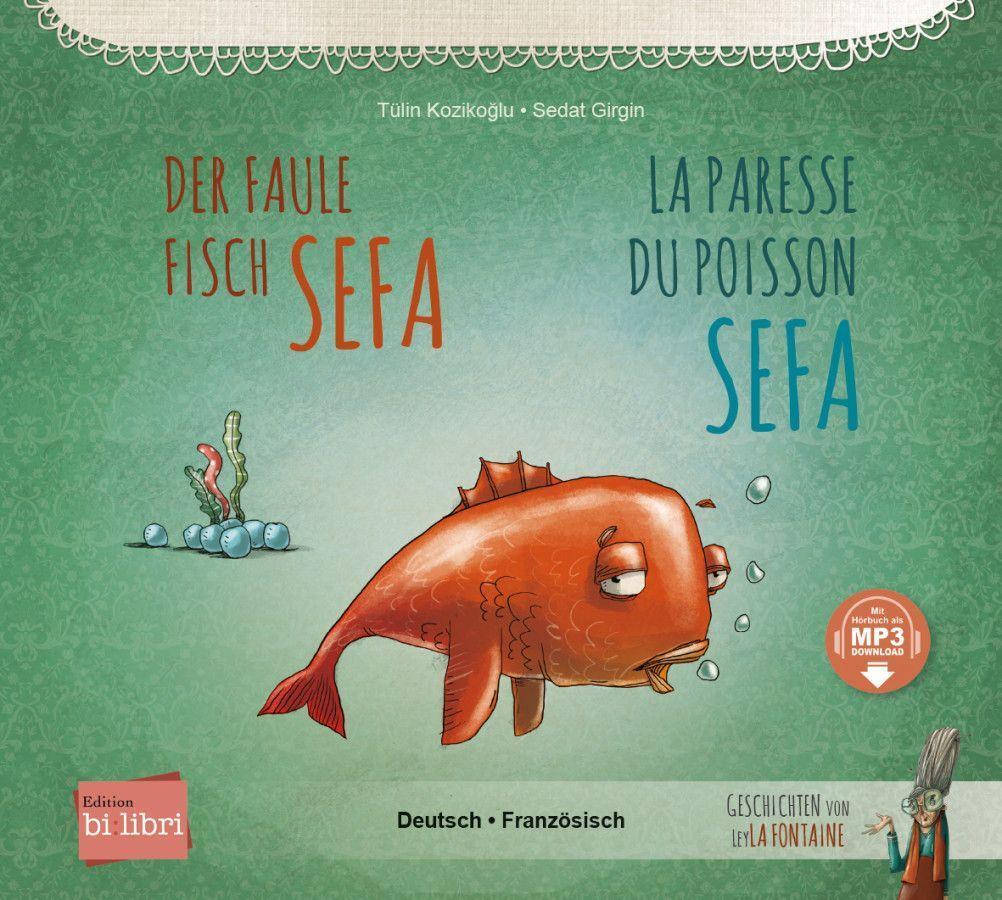 Cover: 9783191196202 | Der faule Fisch Sefa. Deutsch-Französisch | Tülin Kozikoglu | Buch