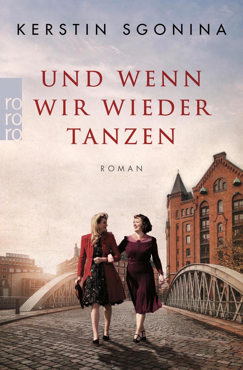 Cover: 9783499006517 | Und wenn wir wieder tanzen | Ein historischer Hamburg-Roman | Sgonina