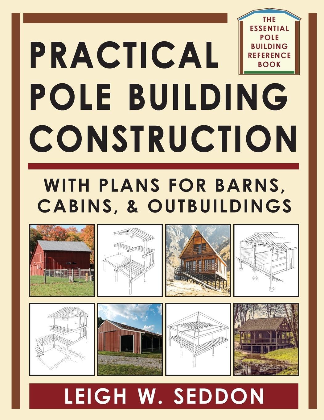 Cover: 9781648370601 | Practical Pole Building Construction | Leigh Seddon | Taschenbuch