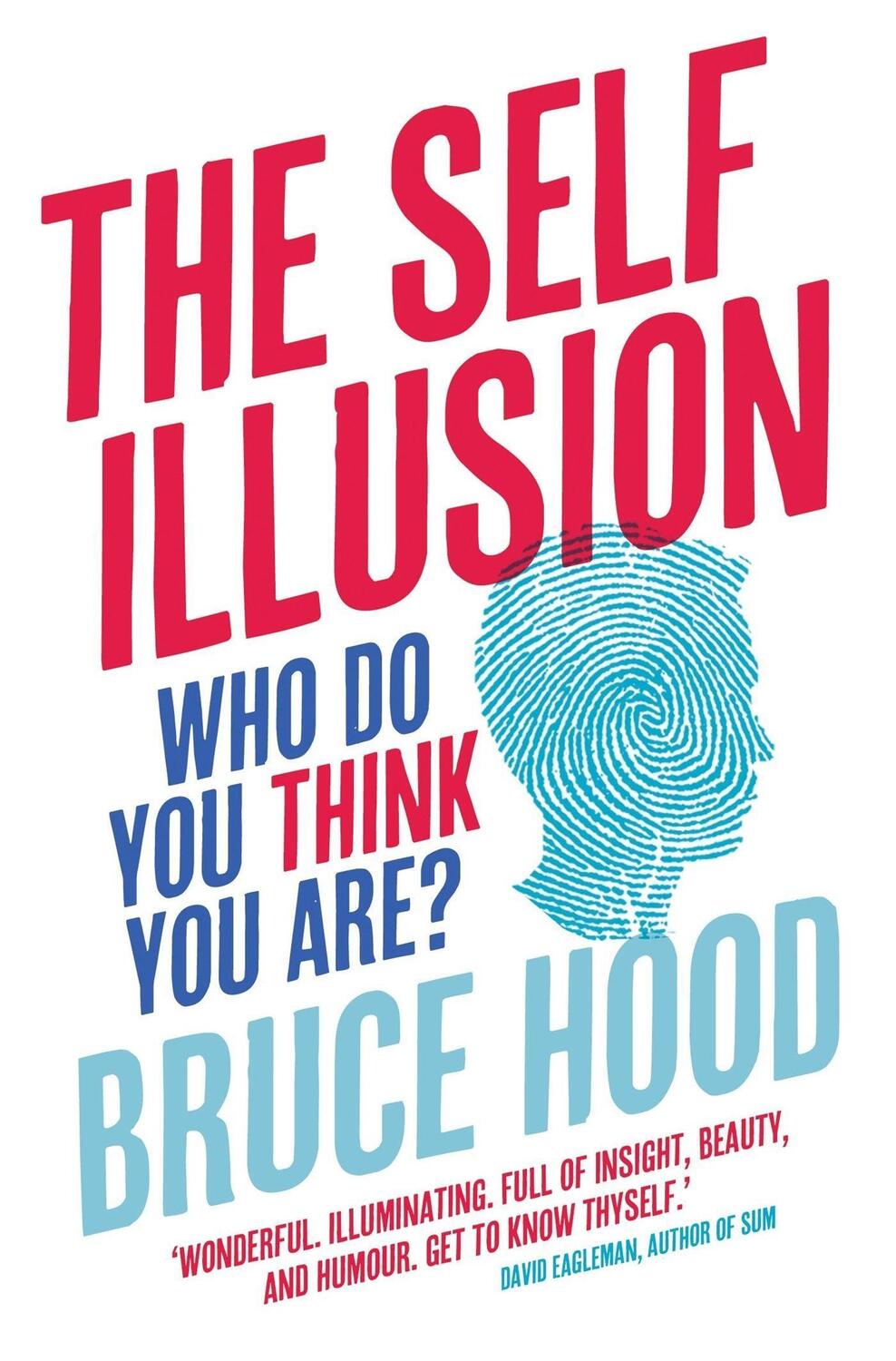 Cover: 9781780338729 | The Self Illusion | Why There is No 'You' Inside Your Head | Hood