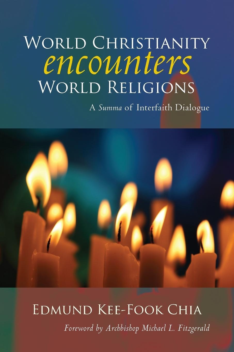 Cover: 9780814684221 | World Christianity Encounters World Religions | Edmund Kee Chia | Buch
