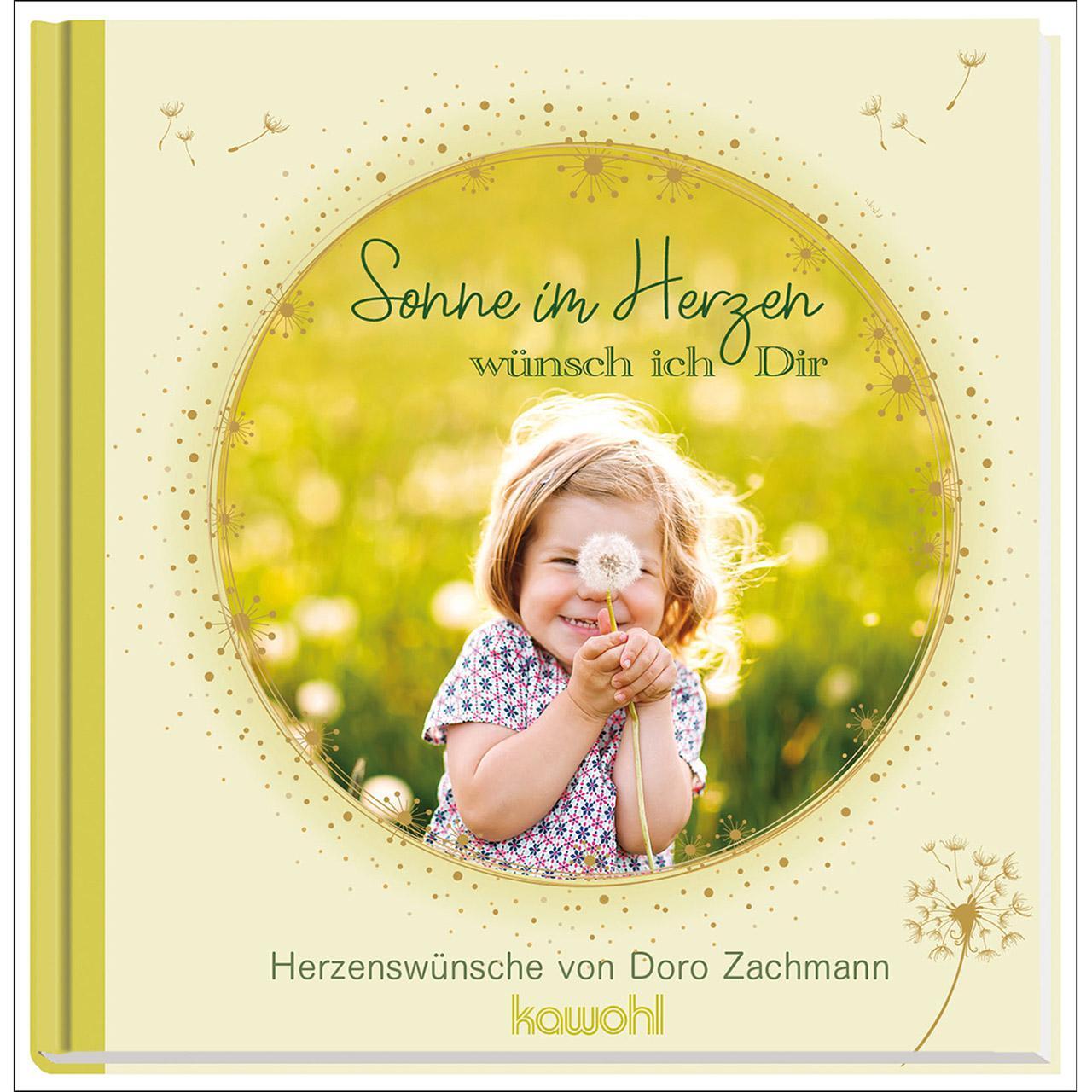 Cover: 9783863382162 | Sonne im Herzen wünsch ich Dir | Herzenswünsche von Doro Zachmann
