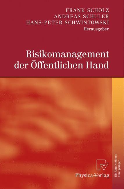 Cover: 9783790821420 | Risikomanagement der Öffentlichen Hand | Frank Scholz (u. a.) | Buch