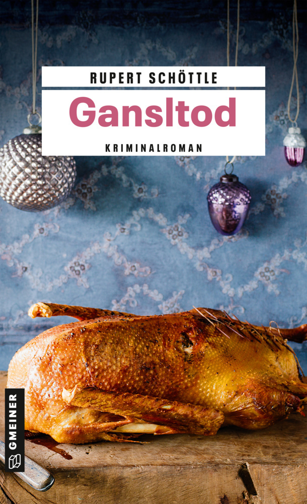 Cover: 9783839202630 | Gansltod | Kriminalroman | Rupert Schöttle | Taschenbuch | 342 S.