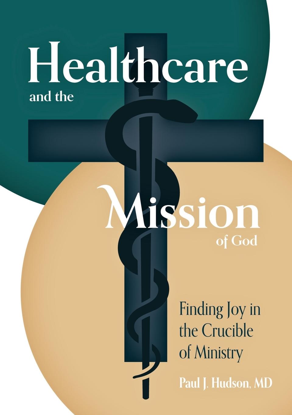 Cover: 9798990436282 | Healthcare and the Mission of God | Paul J. Hudson | Taschenbuch