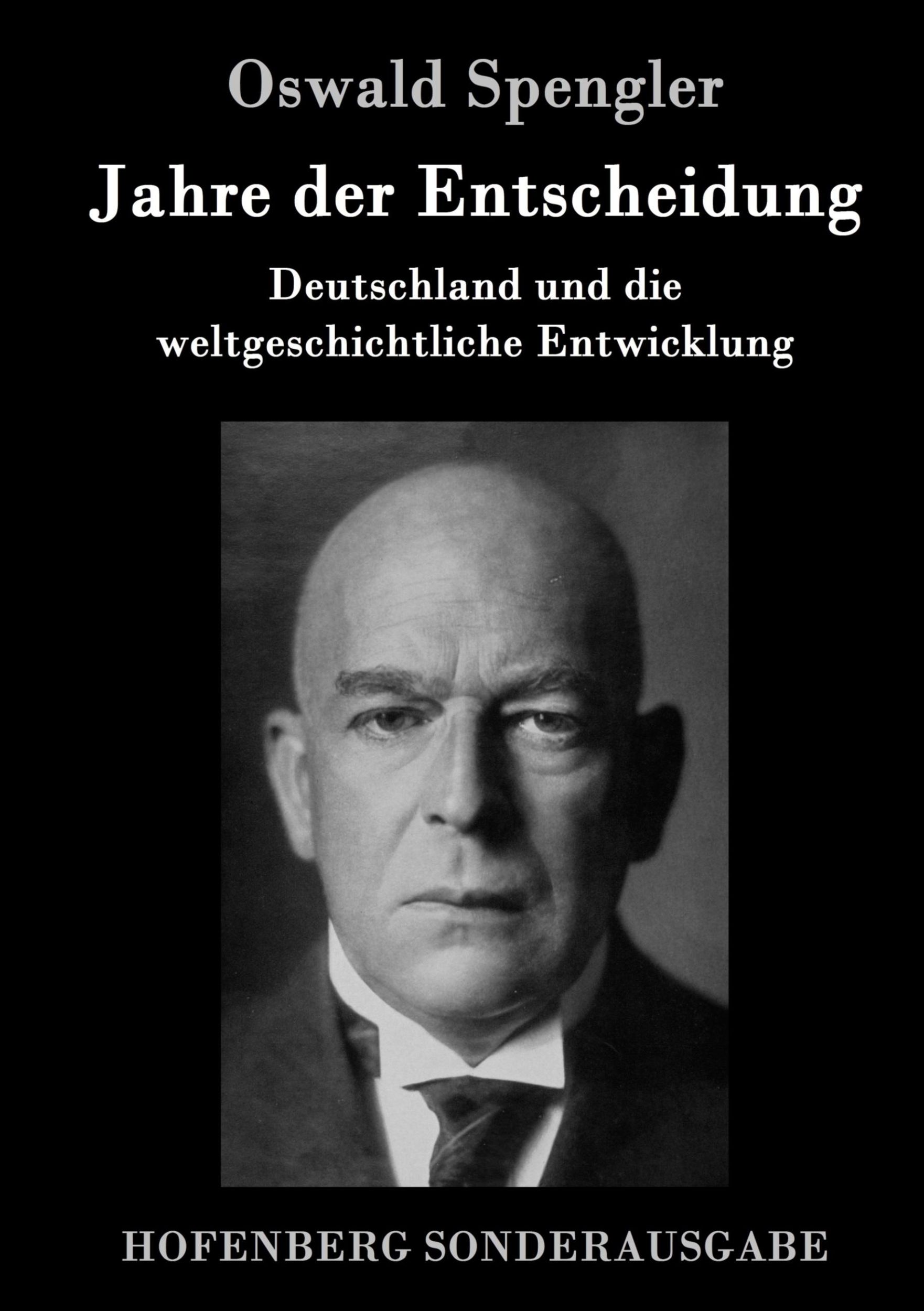 Cover: 9783843090025 | Jahre der Entscheidung | Oswald Spengler | Buch | 160 S. | Deutsch