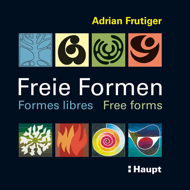 Cover: 9783258075174 | Freie Formen | Adrian Frutiger | Taschenbuch | Deutsch | 2009 | Haupt