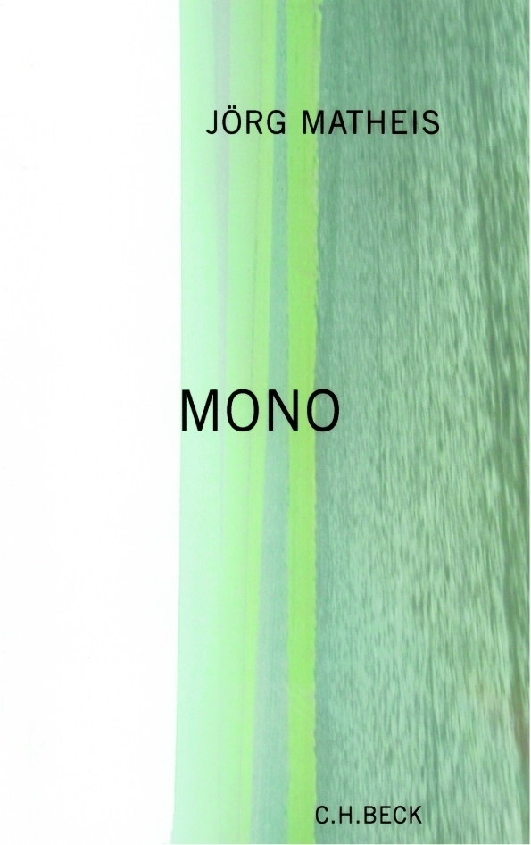 Cover: 9783406502613 | Mono | Erzählungen | Jörg Matheis | Buch | 2003 | Beck