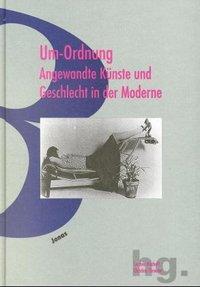 Cover: 9783894452483 | Um-Ordnung | Angewandte Künste und Geschlecht in der Moderne | Buch