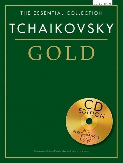 Cover: 9781780382982 | The Essential Collection Tchaikovsky Gold [With CD (Audio)] | Buch