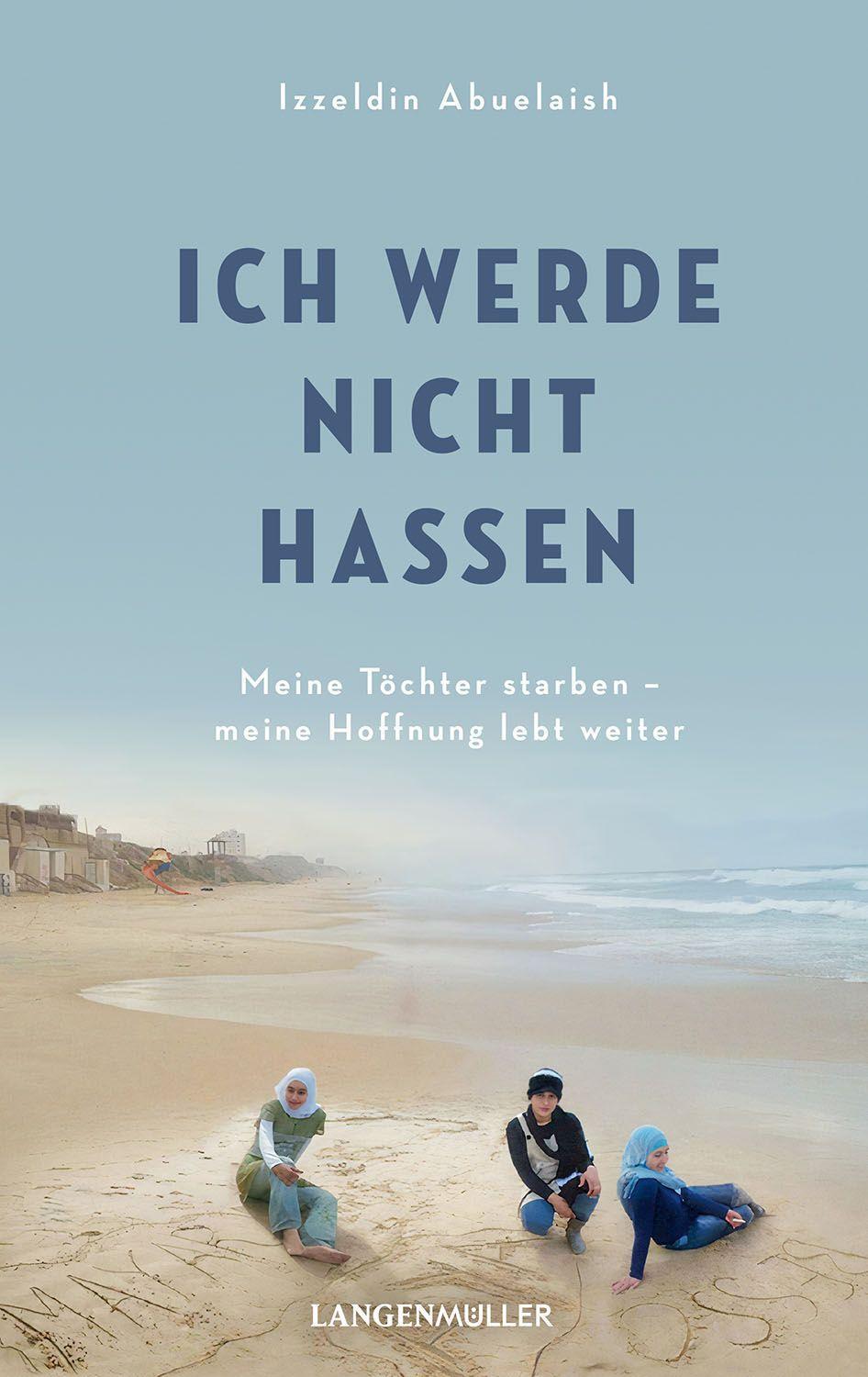 Cover: 9783784436524 | Ich werde nicht hassen | Izzeldin Abuelaish | Taschenbuch | Deutsch