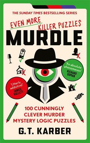 Cover: 9781800818064 | Murdle: Even More Killer Puzzles | G. T Karber | Taschenbuch | 2024