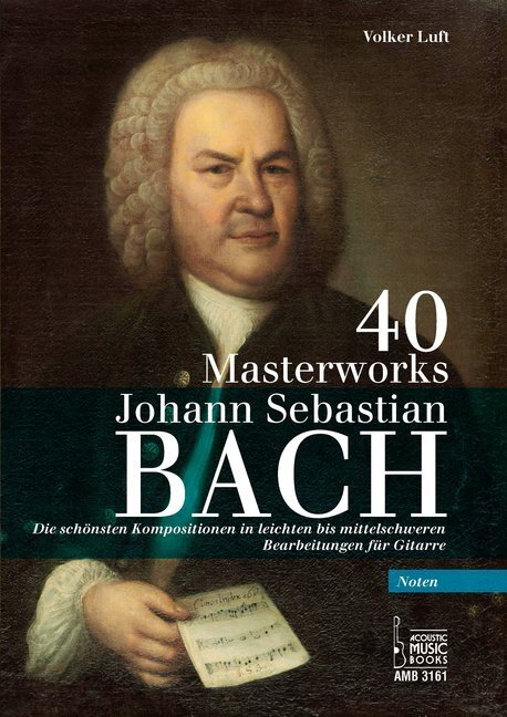 Cover: 9783869473611 | 40 Masterworks, Bearbeitungen für Gitarre (Noten) | Bach | Buch | 2018