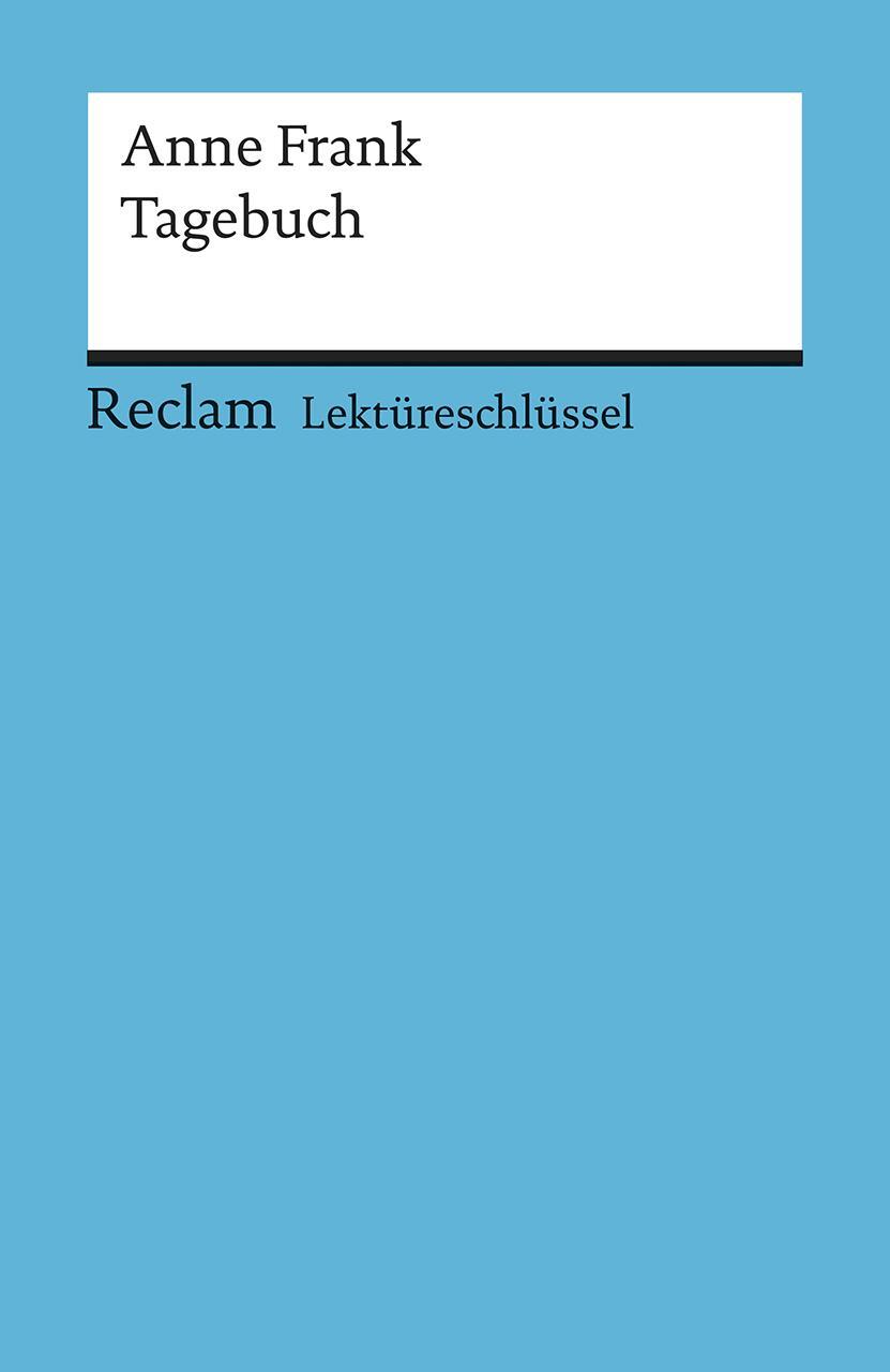 Cover: 9783150154120 | Tagebuch. Lektüreschlüssel für Schüler | Anne Frank | Taschenbuch