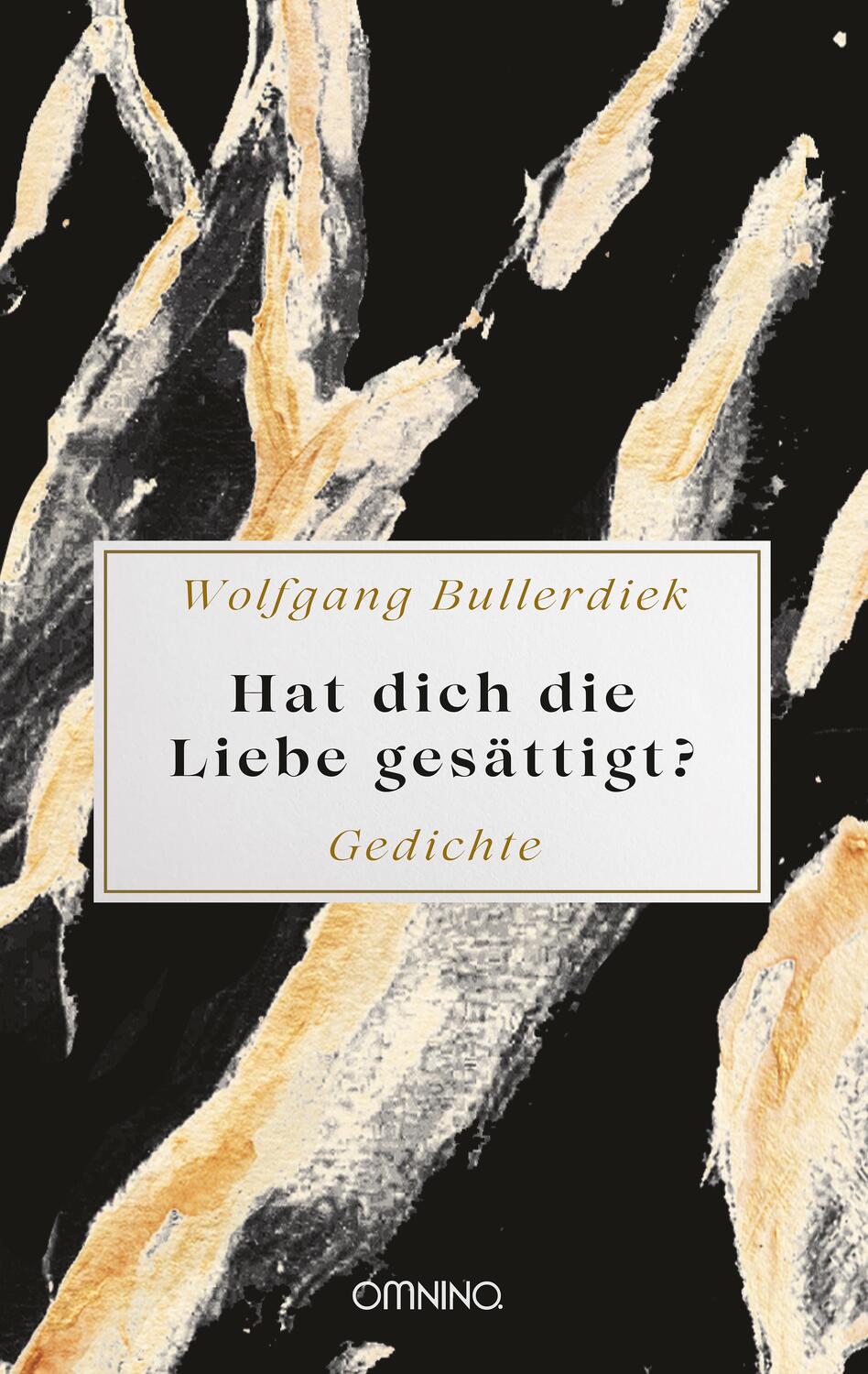 Cover: 9783958942639 | Hat dich die Liebe gesättigt? | Gedichte | Wolfgang Bullerdiek | Buch