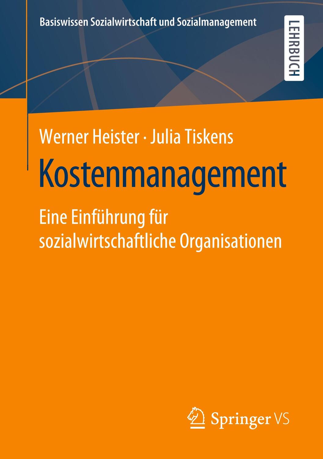 Cover: 9783658195595 | Kostenmanagement | Werner Heister (u. a.) | Taschenbuch | Springer VS