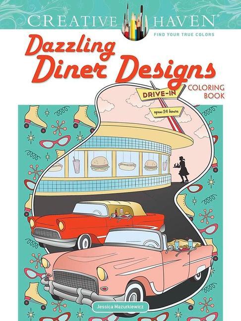 Cover: 9780486842141 | Creative Haven Dazzling Diner Designs | Jessica Mazurkiewicz | Buch