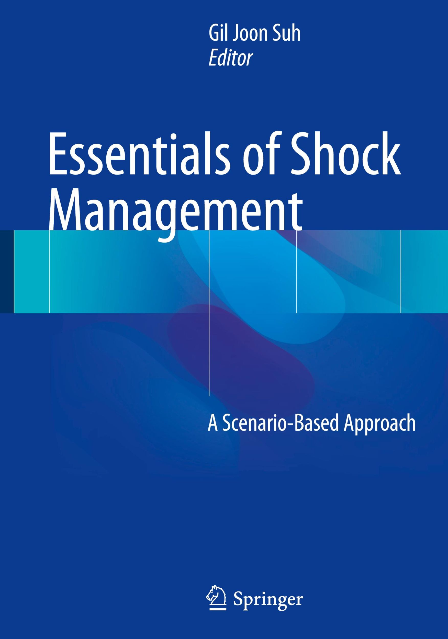 Cover: 9789811054051 | Essentials of Shock Management | A Scenario-Based Approach | Suh | ix