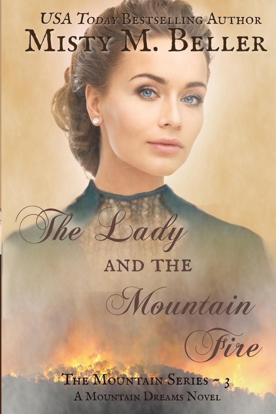 Cover: 9780998208749 | The Lady and the Mountain Fire | Misty M Beller | Taschenbuch | 2015