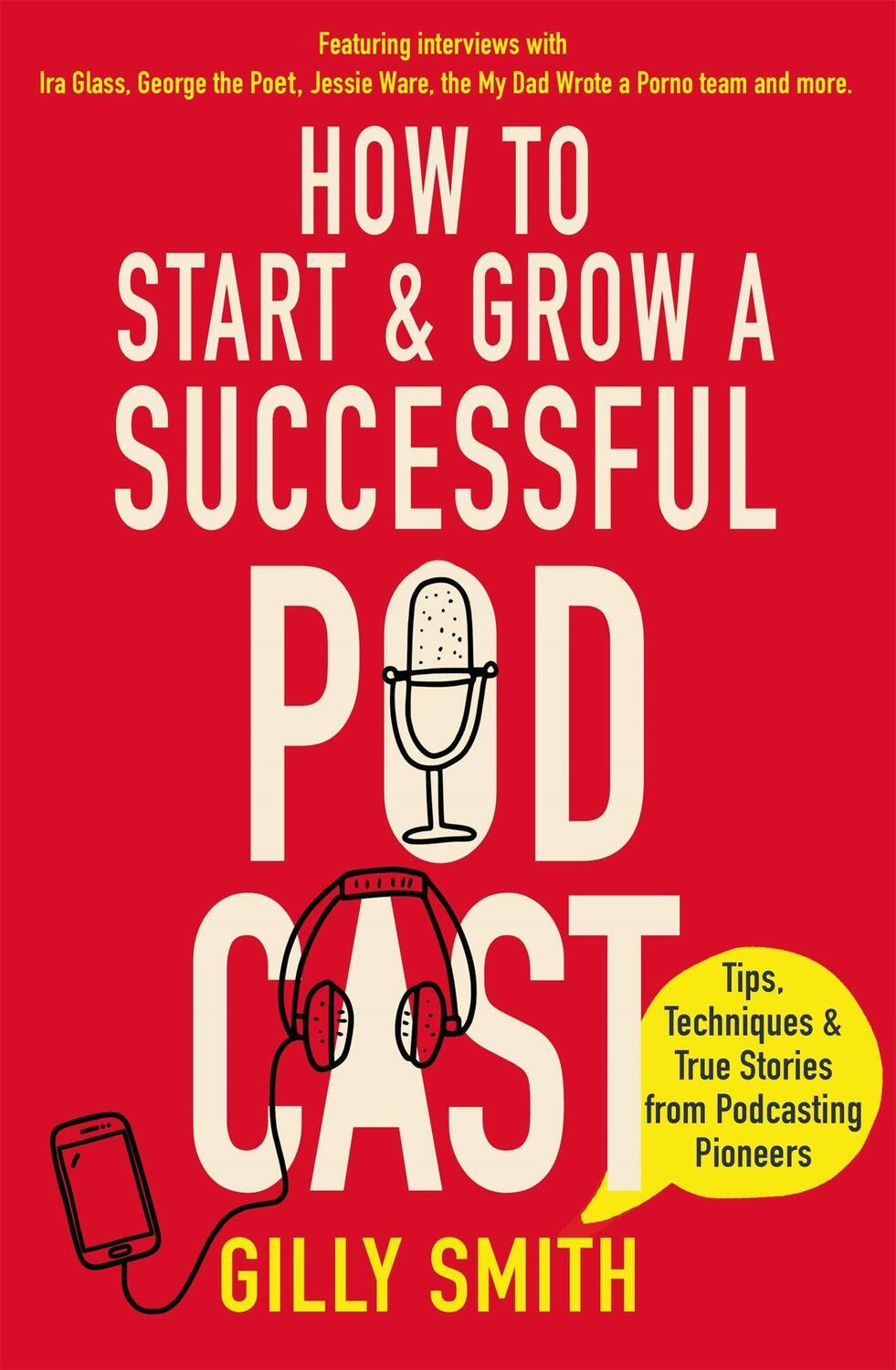 Cover: 9781472145345 | How to Start and Grow a Successful Podcast | Gilly Smith | Taschenbuch