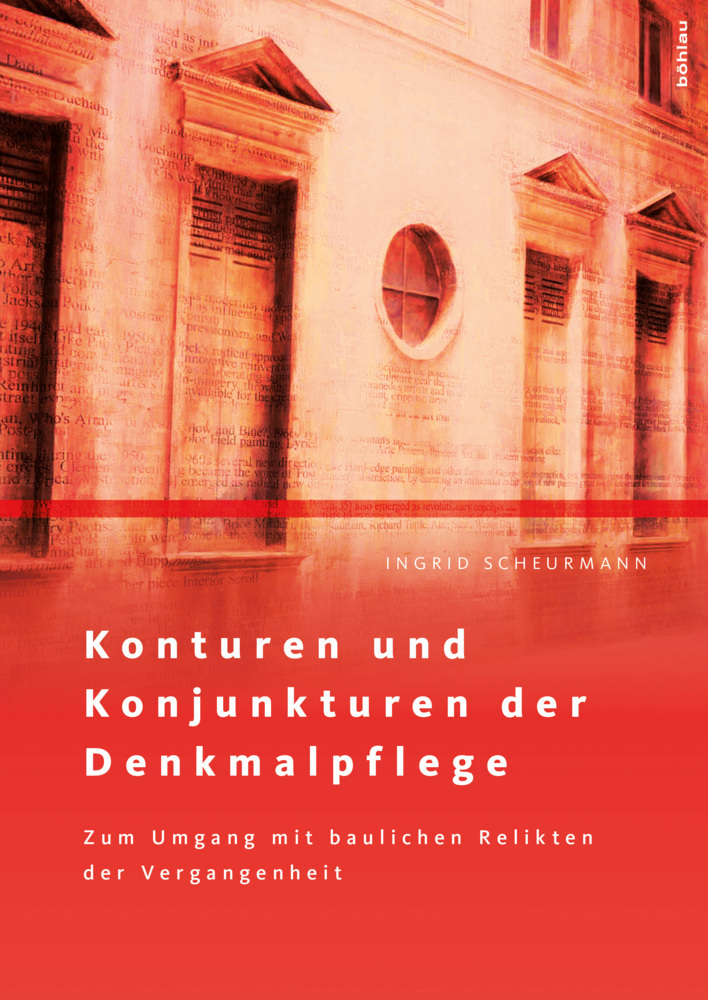Cover: 9783412511395 | Konturen und Konjunkturen der Denkmalpflege | Ingrid Scheurmann | Buch