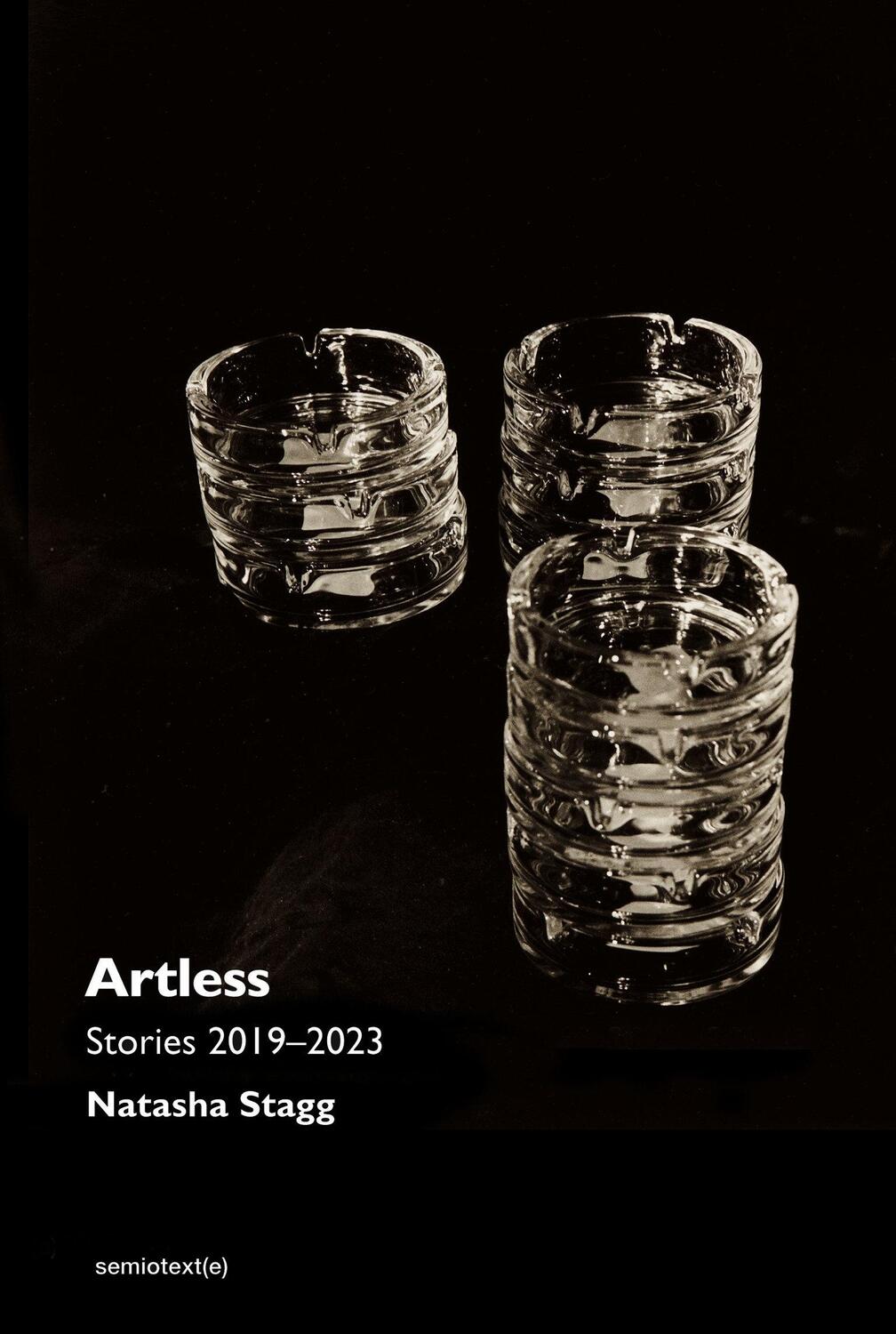 Cover: 9781635901900 | Artless: Stories 20192023 | Natasha Stagg | Taschenbuch | Englisch