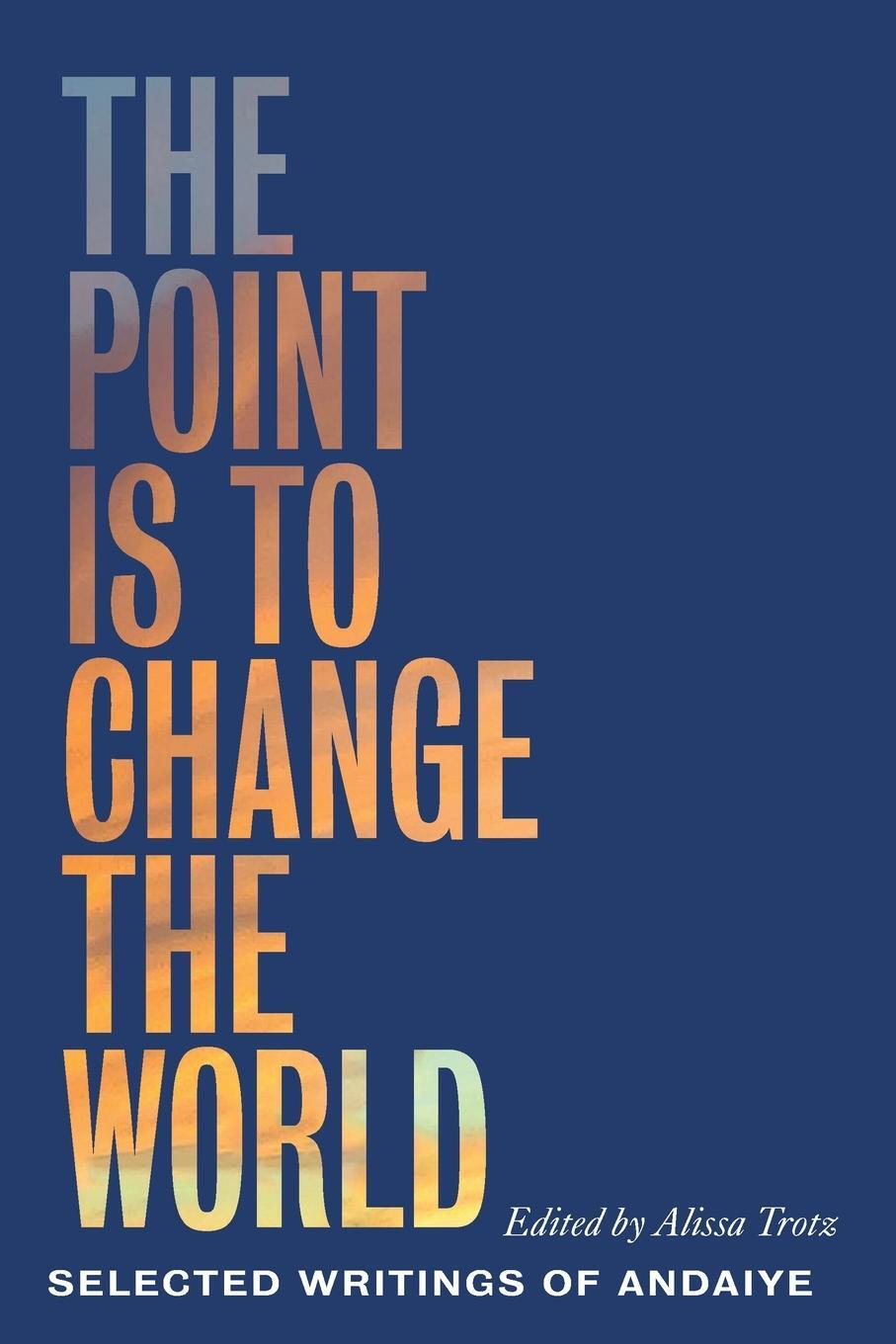 Cover: 9780745341279 | The Point is to Change the World | Selected Writings of Andaiye | Buch