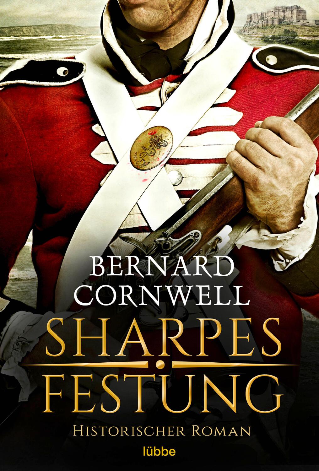 Cover: 9783404185948 | Sharpes Festung | Historischer Roman | Bernard Cornwell | Taschenbuch