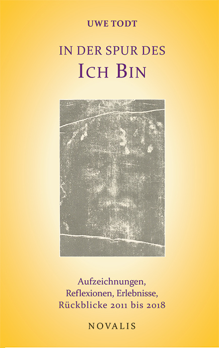 Cover: 9783941664630 | In der Spur des Ich Bin | Uwe Todt | Buch | Mit Lesebändchen | 240 S.
