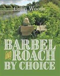 Cover: 9781861519382 | Barbel and Roach By Choice | Colin Woods | Taschenbuch | Englisch