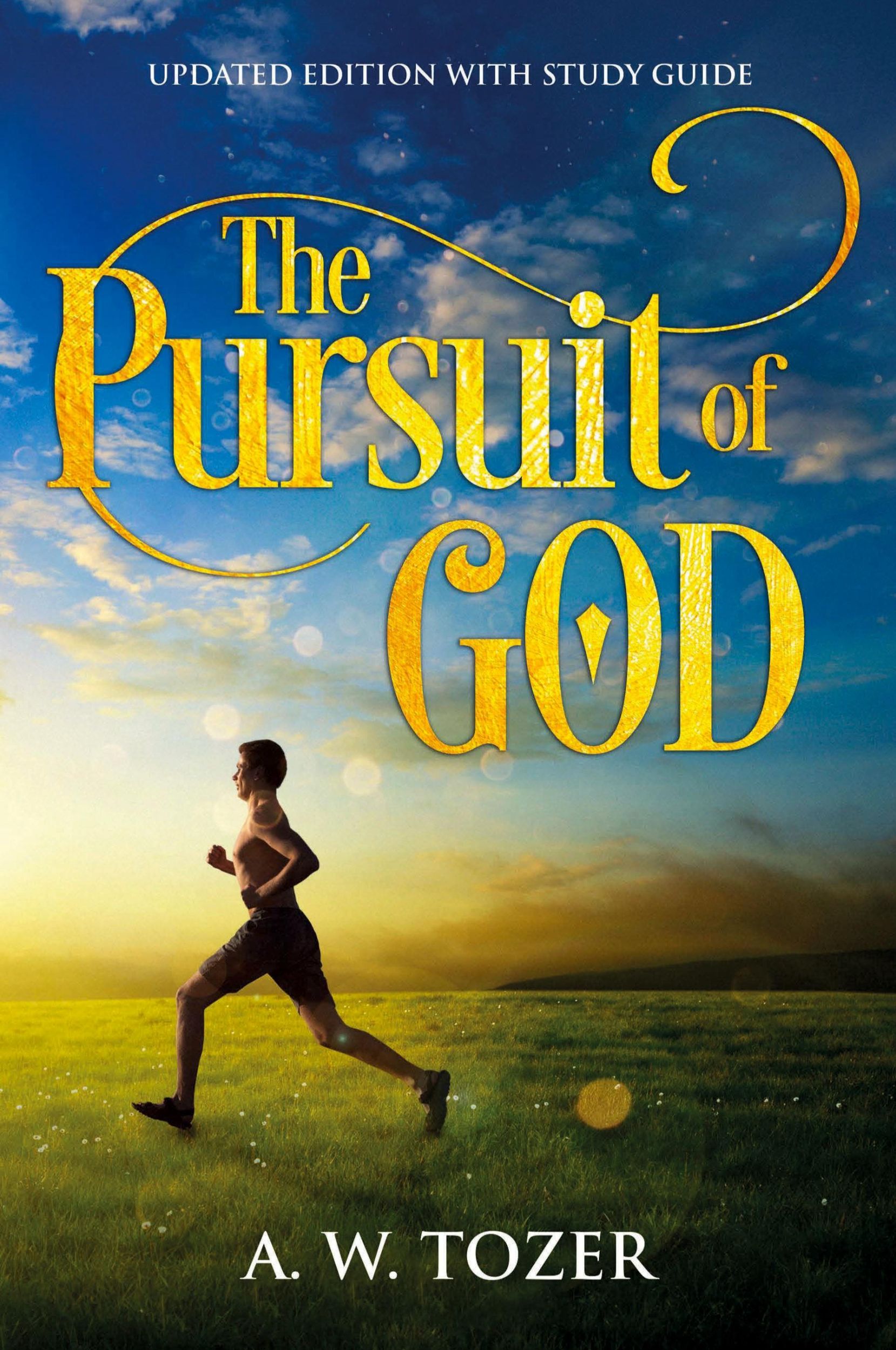 Cover: 9781611047097 | The Pursuit of God | Updated Edition with Study Guide | A. W. Tozer